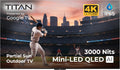 Titan G200 Mini-QLED 98 Inch Outdoor TV, Partial Sun, IP65 Smart Weatherproof TV, 4K HDR, 144 Hz, Google AI OS, 3000Nits, Wi-Fi 5, Dolby Vision&Atmos, Bang&Olufsen, Outdoor TV Cover, SlimBezel, 2YrWty