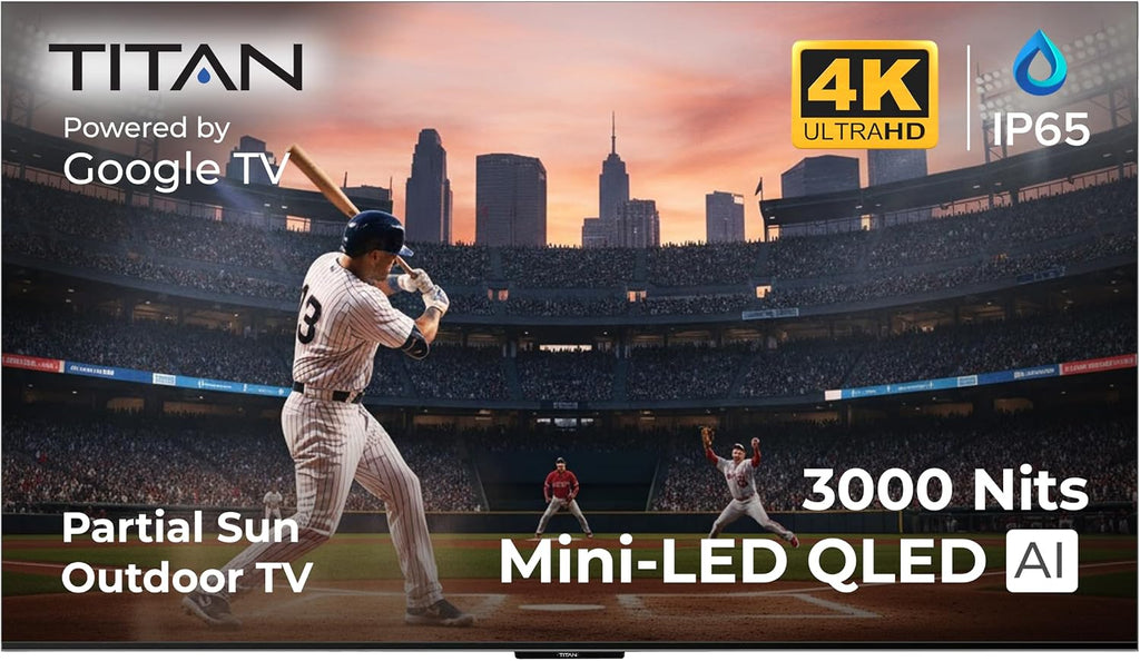 Titan G200 Mini-QLED 115 Inch Outdoor TV, Partial Sun, IP65 Smart Weatherproof TV, 4K HDR, 144 Hz, Google AI OS, 3000 Nits, Wi-Fi 6, Dolby Vision&Atmos, Onkyo, Outdoor TV Cover, Slim Bezel, 2 Yr Wty